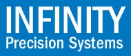 INFINITY PRECISION SYSTEM INFINITY PRECISION SYSTEM